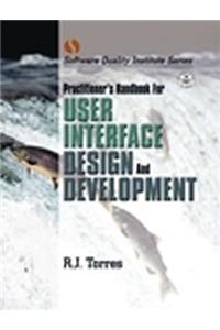 Practitioner's Handbook for User Interface Design and Development