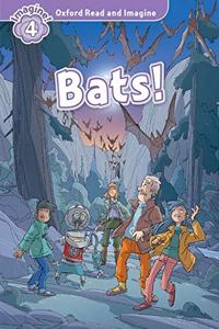 Oxford Read and Imagine: Level 4: Bats!
