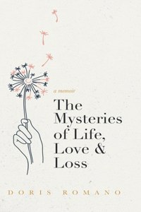 Mysteries of Life, Love & Loss