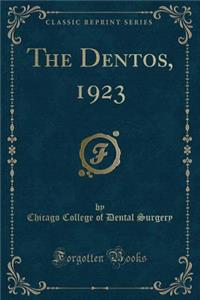 The Dentos, 1923 (Classic Reprint)