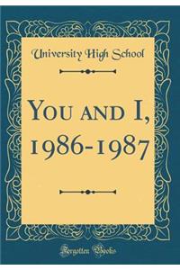 You and I, 1986-1987 (Classic Reprint)