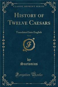 History of Twelve Caesars, Vol. 2