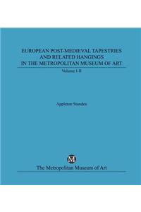 European Post-Medieval Tapestries and Related Hangings in the Metropolitan Museu