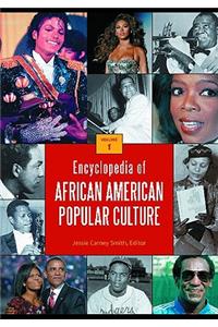 Encyclopedia of African American Popular Culture [4 Volumes]