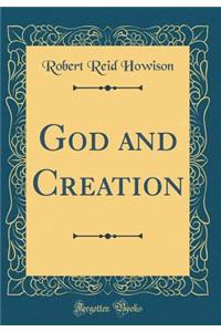 God and Creation (Classic Reprint)