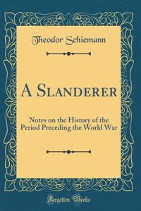 A Slanderer
