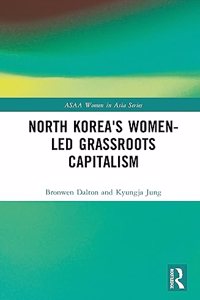 North Korea's Women-led Grassroots Capitalism