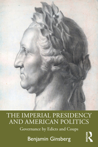 Imperial Presidency and American Politics