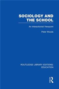 Sociology and the School (Rle Edu L)