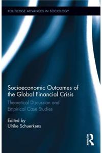 Socioeconomic Outcomes of the Global Financial Crisis