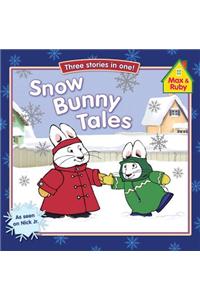 Snow Bunny Tales: Three Stories in One!