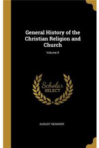 General History of the Christian Religion and Church; Volume II