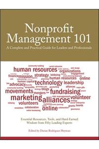 Nonprofit Management 101: A Complete and Practical Guide for Leaders and Professionals