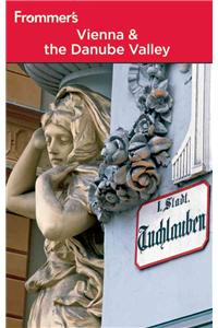 Frommer's Vienna & the Danube Valley