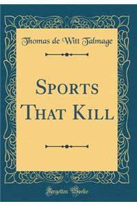 Sports That Kill (Classic Reprint)