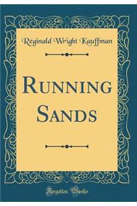 Running Sands (Classic Reprint)
