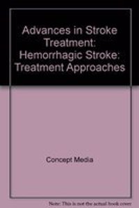 Advances in Stroke Treatment: Hemorrhagic Stroke: Treatment Approaches  (CD)
