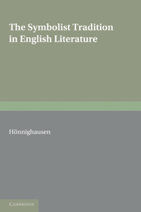 Symbolist Tradition in English Literature: A Study of Pre-Raphaelitism and Fin de Siècle