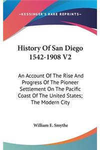 History Of San Diego 1542-1908 V2