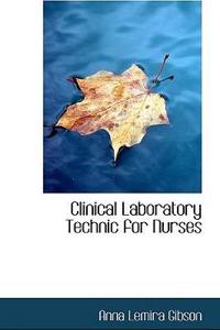 Clinical Laboratory Technic for Nurses