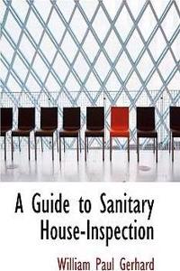 A Guide to Sanitary House-Inspection