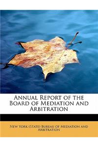 Annual Report of the Board of Mediation and Arbitration