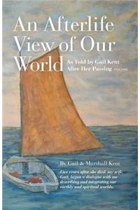 An Afterlife View of Our World