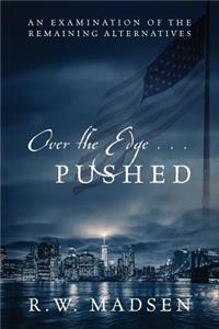 Over the Edge ... Pushed