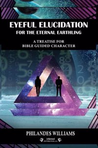 Eyeful Elucidation for the Eternal Earthling