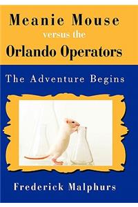 Meanie Mouse Versus the Orlando Operators