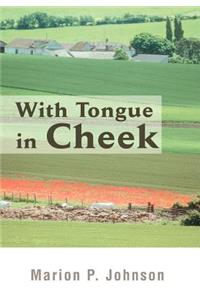 With Tongue in Cheek