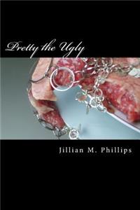Pretty the Ugly
