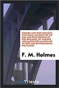 Firemen and Their Exploits