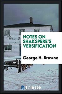Notes on Shakspere's Versification