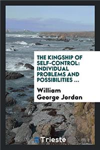 The Kingship of Self-Control