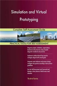 Simulation and Virtual Prototyping Complete Self-Assessment Guide