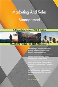 Marketing And Sales Management A Complete Guide - 2020 Edition