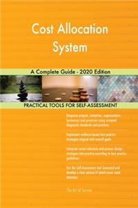 Cost Allocation System A Complete Guide - 2020 Edition