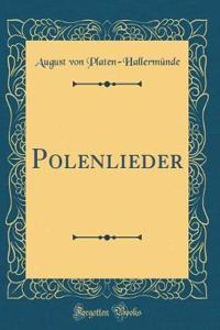Polenlieder (Classic Reprint)