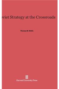 Soviet Strategy at the Crossroads
