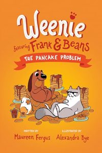 The Pancake Problem (weenie Featuring Frank And Beans Book #2)