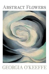 Georgia O'Keeffe: Abstract Flowers Notecards