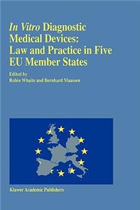 In Vitro Diagnostic Medical Devices: Law and Practice in Five Eu Member States