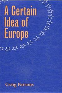 A Certain Idea of Europe
