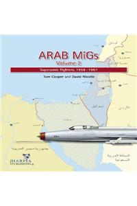 Arab MiGs, Volume 2: Supersonic Fighters, 1956-1967