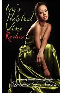 Ivy's Twisted Vine Redux