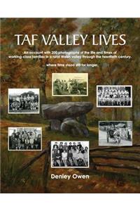 Taf Valley Lives