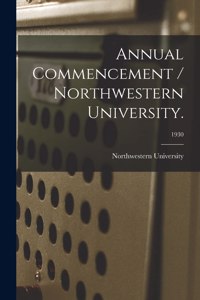 Annual Commencement / Northwestern University.; 1930