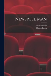 Newsreel Man