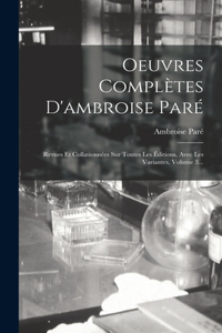 Oeuvres Complètes D'ambroise Paré